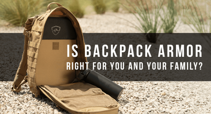 Is Backpack Armor Right for You and Your Family?